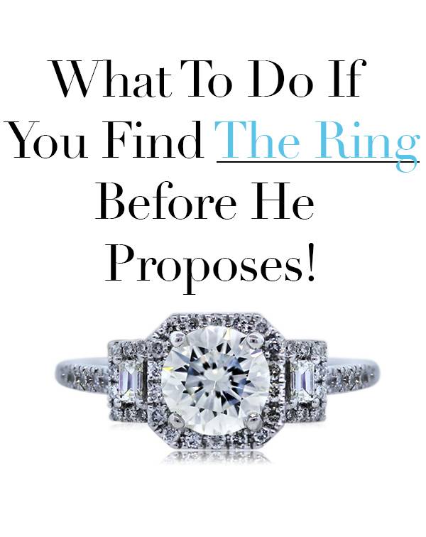 What to Do if you find an engagement ring before he proposes