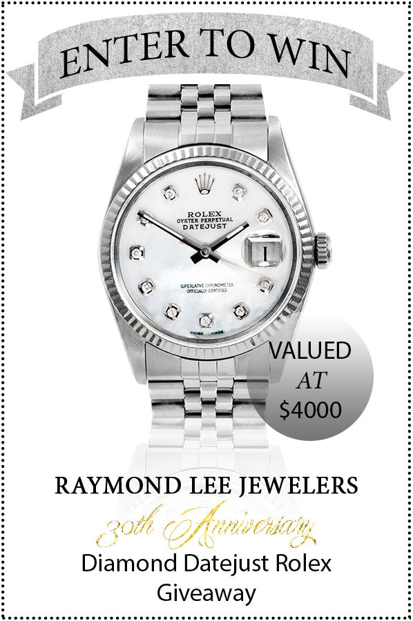 Raymond Lee Jewelers Rolex Giveaway for Our 30th Diamond Anniversary