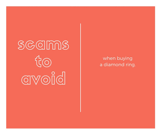 Top 5 Scams to Avoid When Buying a Diamond Engagement Ring