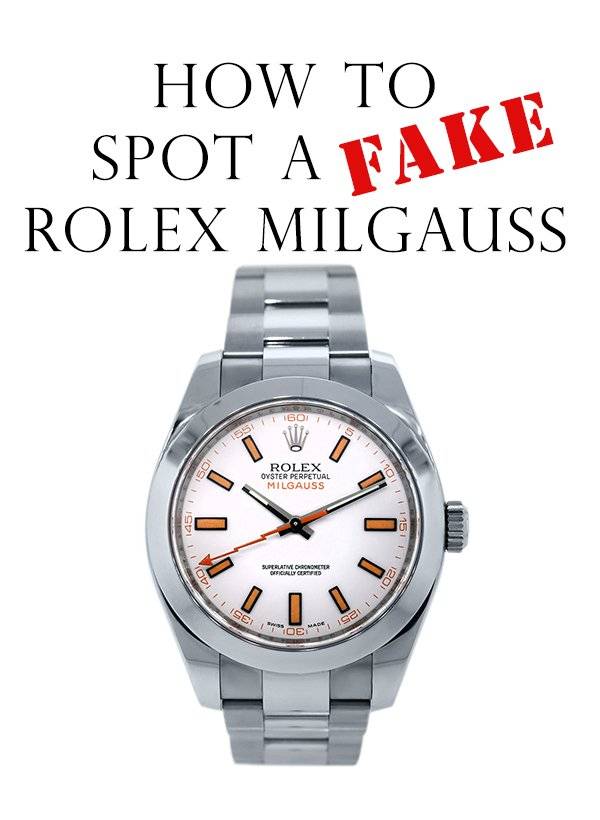 How to Spot a Fake Rolex Milgauss
