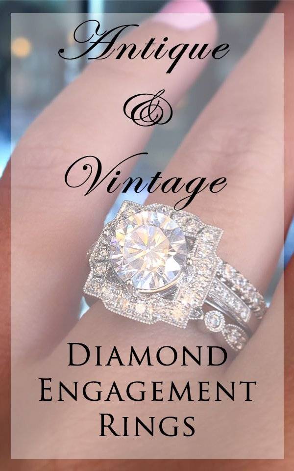 Antique Engagement Rings - some of our absolute favorites!